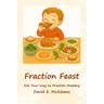 Fraction Feast: Eat Your Way to Fraction Mastery