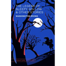The Legend of Sleepy Hollow & Other Stories