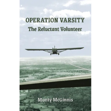 Operation Varsity: The Reluctant Volunteer