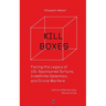 Kill Boxes: Facing the Legacy of US-Sponsored Torture, Indefinite Detention, and Drone Warfare