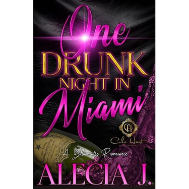 One Drunk Night In Miami: A Billionaire Romance: An African American Romance