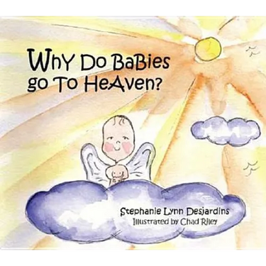 Why Do Babies Go to Heaven?