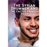 The Syrian Drummer and the Cactus Crimson Paint