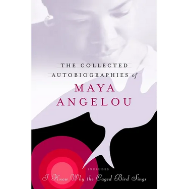 The Collected Autobiographies of Maya Angelou