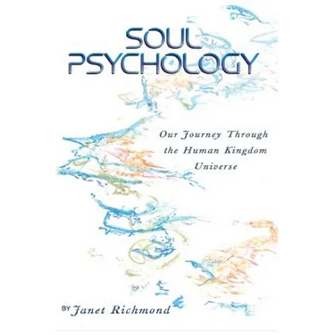 Soul Psychology: Our Journey Through the Human Kingdom Universe
