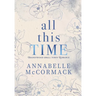 All This Time: A Contemporary Romance Novel
