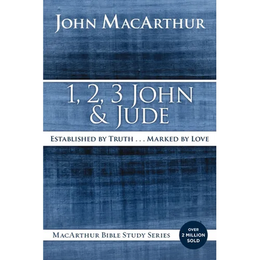 1, 2, 3 John and Jude: Established in Truth ... Marked by Love