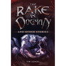 The Rake Vs Dogman: And Other Stories