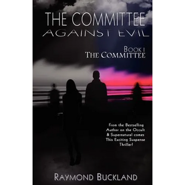 The Committee Against Evil Book I: The Committee: The Committee