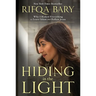 Hiding in the Light: Why I Risked Everything to Leave Islam and Follow Jesus