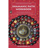 Shamanic Path Workbook