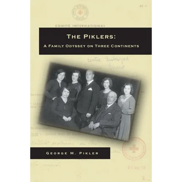The Piklers: A Family Odyssey on Three Continents