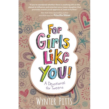For Girls Like You: A Devotional for Tweens