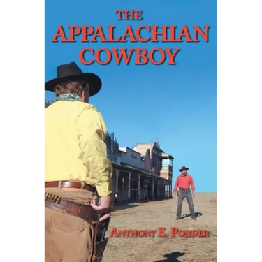 The Appalachian Cowboy: A Tarheel Favorite Son Goes Western