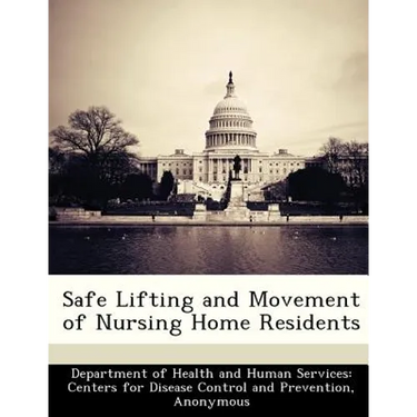 Safe Lifting and Movement of Nursing Home Residents