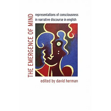 The Emergence of Mind: Representations of Consciousness in Narrative Discourse in English