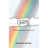 Live Without Limits: 21 Days for Practicing the New Covenant