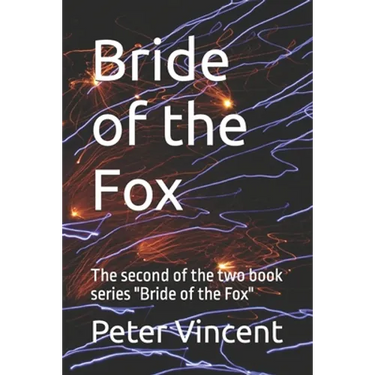 Bride of the Fox: The second of the two book series Bride of the Fox