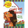 The Adventures of Hot Dawg Bunz and the Giant Dog House