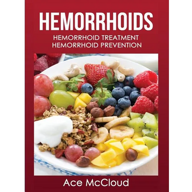 Hemorrhoids: Hemorrhoid Treatment: Hemorrhoid Prevention