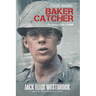 Code Name: Baker Catcher: The Human Side of WWII