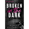 Broken in the Dark