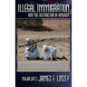 Illegal Immigration and the Destruction of America