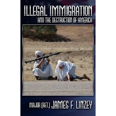Illegal Immigration and the Destruction of America