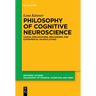 Philosophy of Cognitive Neuroscience: Causal Explanations, Mechanisms and Experimental Manipulations