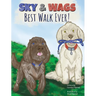 Sky & Wags' Best Walk Ever!