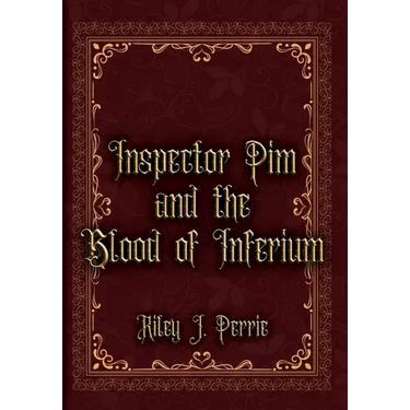 Inspector Pim and the Blood of Inferium