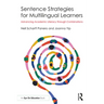 Sentence Strategies for Multilingual Learners: Advancing Academic Literacy through Combinations