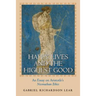 Happy Lives and the Highest Good: An Essay on Aristotle's Nicomachean Ethics