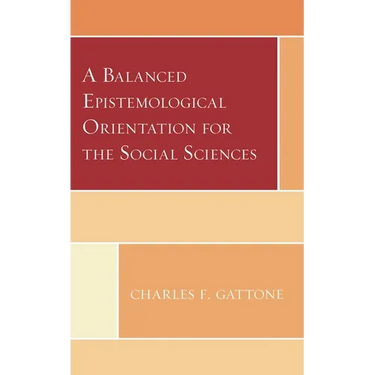 A Balanced Epistemological Orientation for the Social Sciences