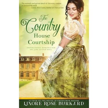 The Country House Courtship: A Novel of Regency England