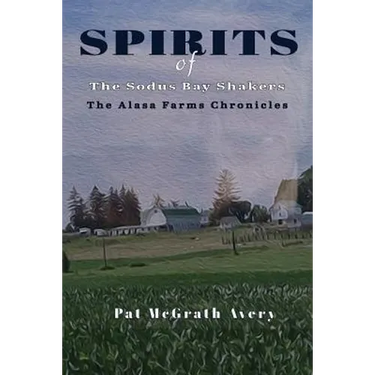 SPIRITS of The Sodus Bay Shakers