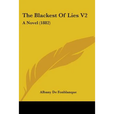 The Blackest Of Lies V2: A Novel (1882)