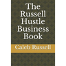 The Russell Hustle Business Book