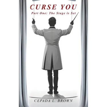 Curse You: Part One: The Stage is Set