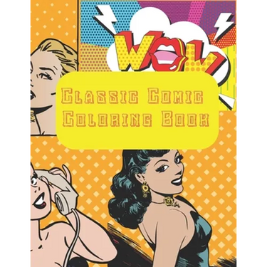 Classic Comic Coloring Book: pop art coloring book Fun for children and adults! 8.5x11 inches and 40 pages
