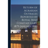 Return of Agrarian Outrages Reported by Royal Irish Constabulary, 1879-January 1880