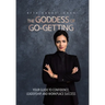 The Goddess of Go-Getting: Your Guide to Confidence, Leadership, and Workplace Success