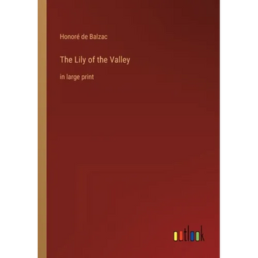 The Lily of the Valley: in large print