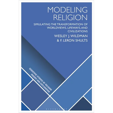 Modeling Religion: Simulating the Transformation of Worldviews, Lifeways, and Civilizations
