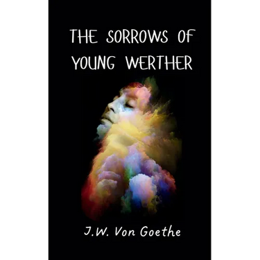 The Sorrows of Young Werther