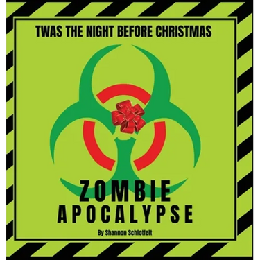Twas the Night Before Christmas - Zombie Apocalypse