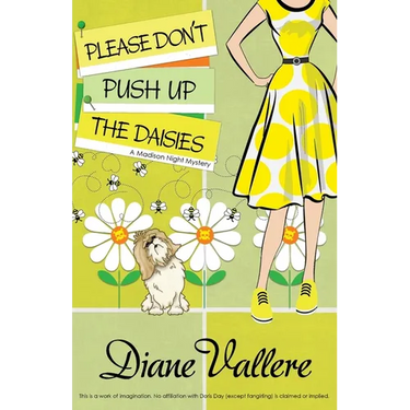 Please Don't Push Up the Daisies: A Madison Night Mystery