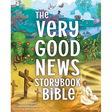 The Very Good News Storybook Bible: A 3 Circles Bible Storybook