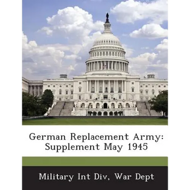 German Replacement Army: Supplement May 1945