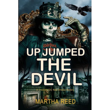 Up Jumped the Devil: A Crescent City New Orleans Mystery: Book 2 of 2: A Crescent City New Orleans Mystery